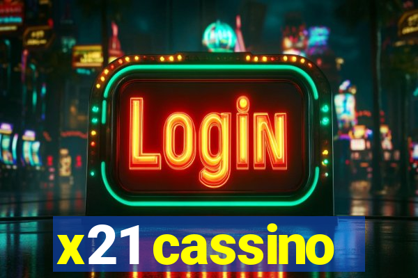 x21 cassino