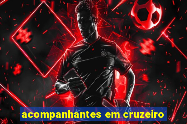 acompanhantes em cruzeiro