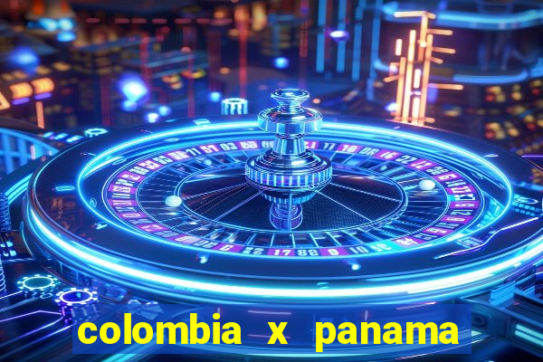 colombia x panama ao vivo