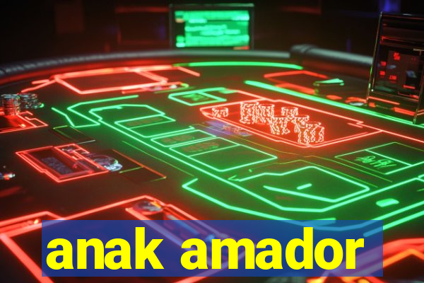 anak amador