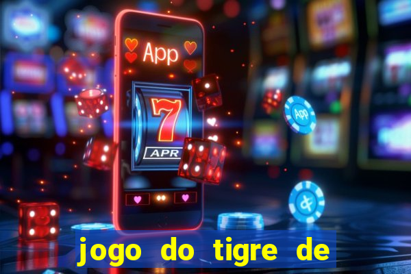 jogo do tigre de 1 real