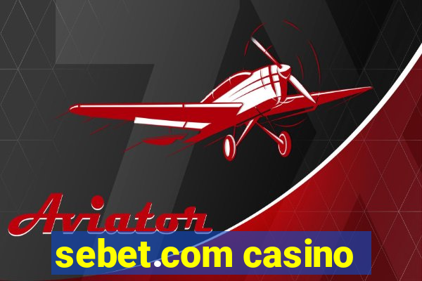 sebet.com casino