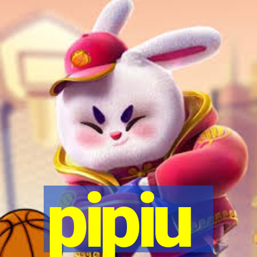 pipiu