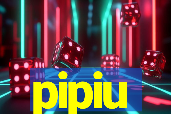 pipiu