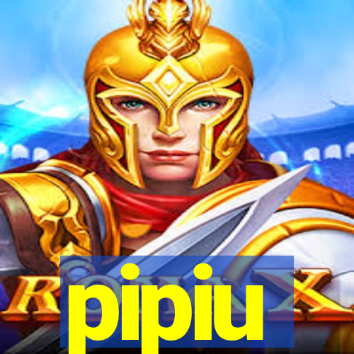 pipiu