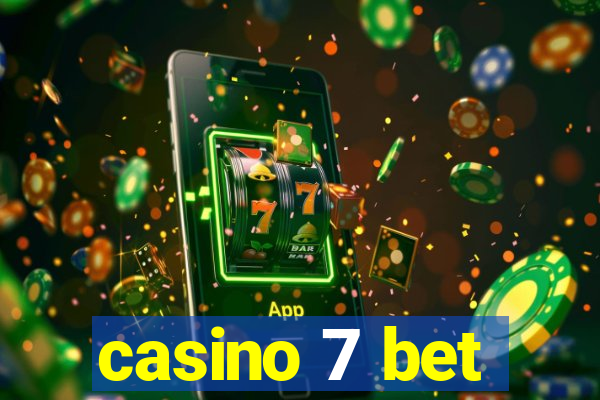 casino 7 bet