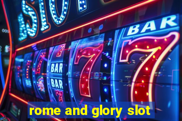 rome and glory slot