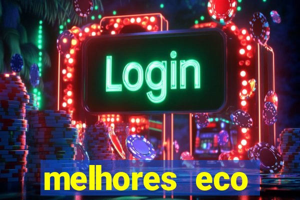 melhores eco resorts do brasil