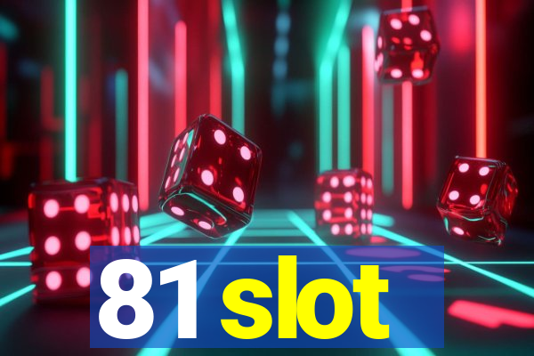 81 slot