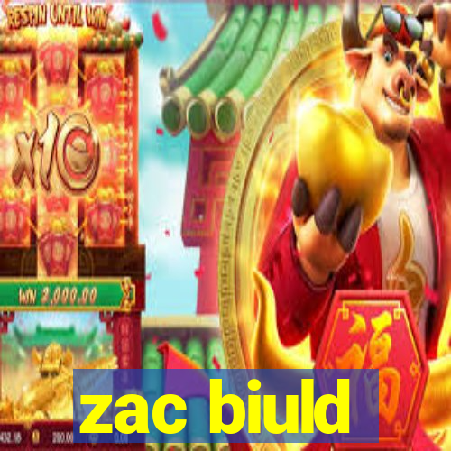 zac biuld