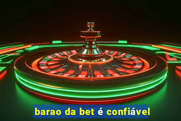 barao da bet é confiável