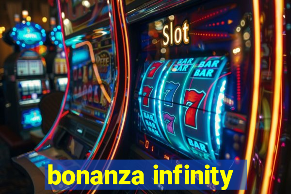 bonanza infinity