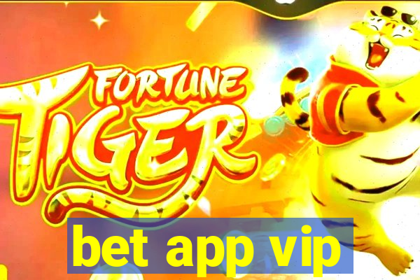 bet app vip