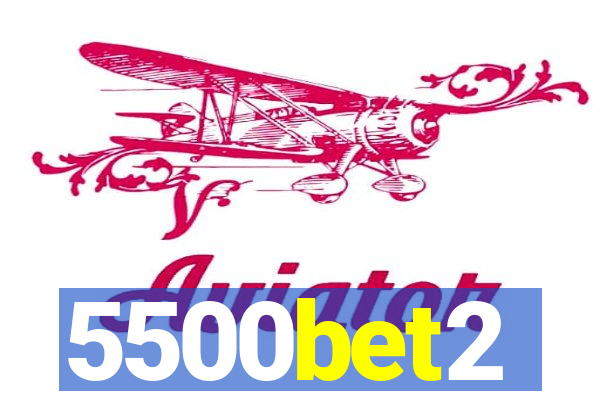 5500bet2