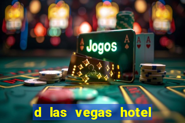 d las vegas hotel and casino