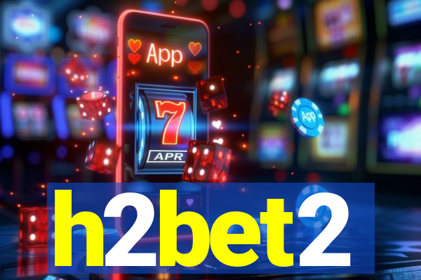 h2bet2