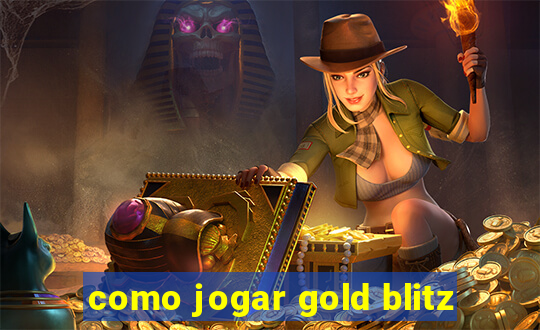 como jogar gold blitz