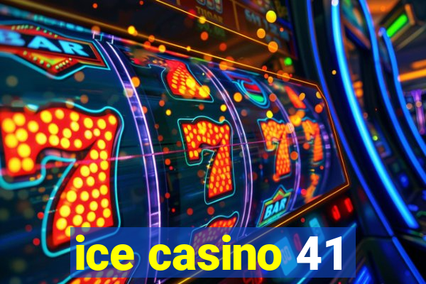 ice casino 41