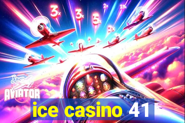 ice casino 41