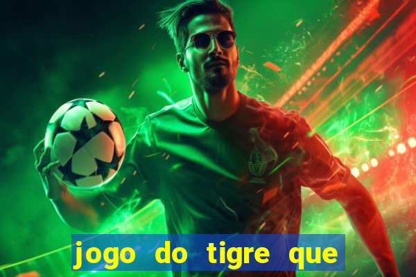 jogo do tigre que dá b?nus para jogar