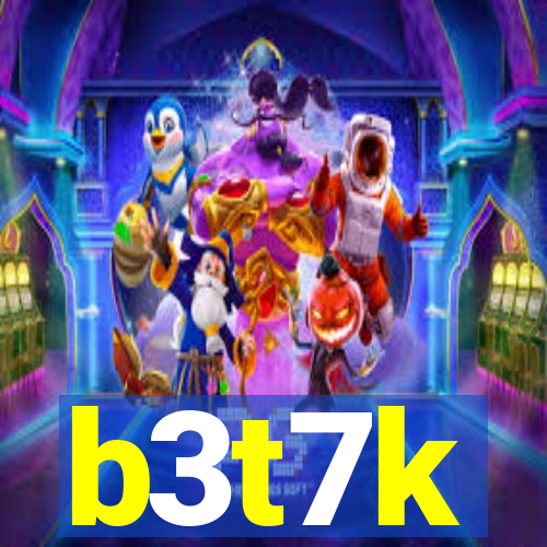 b3t7k