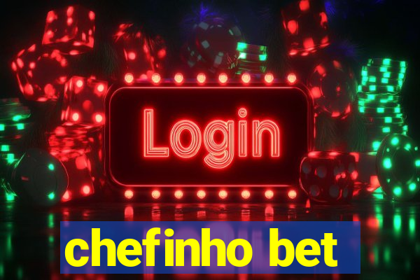 chefinho bet