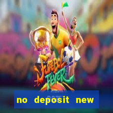 no deposit new online casino