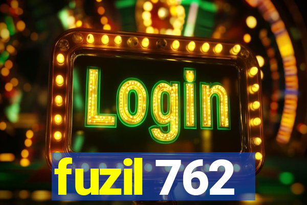 fuzil 762