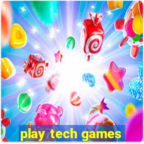 play tech games