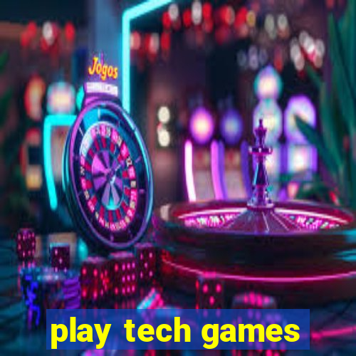 play tech games