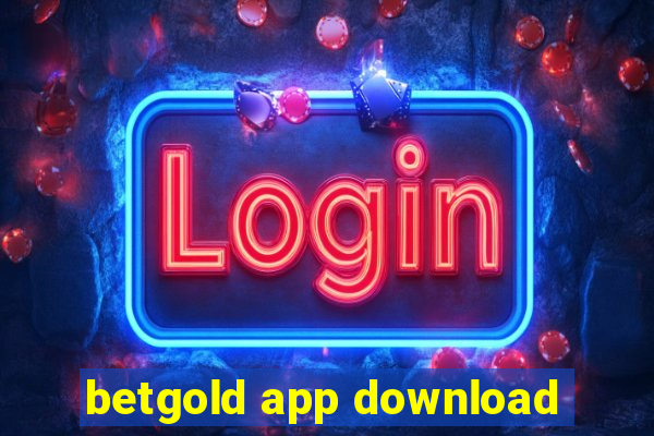 betgold app download