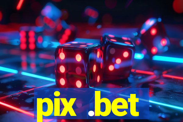 pix .bet