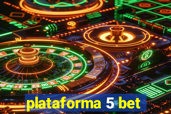 plataforma 5 bet