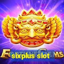 sixplus slot