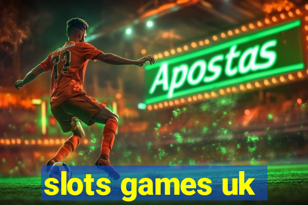 slots games uk