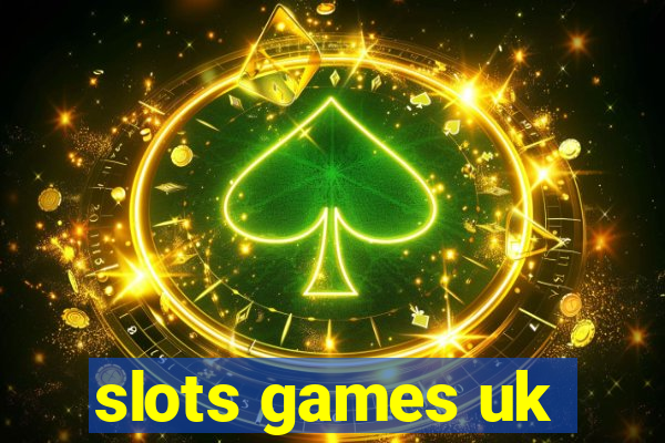 slots games uk