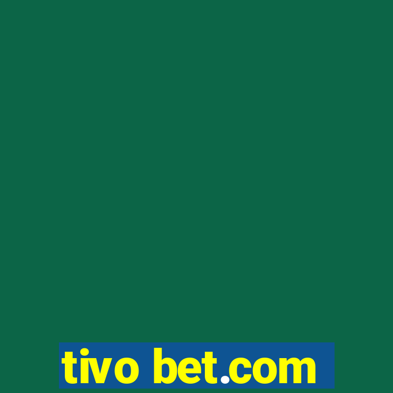 tivo bet.com