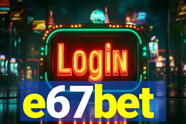 e67bet