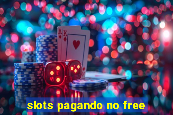 slots pagando no free