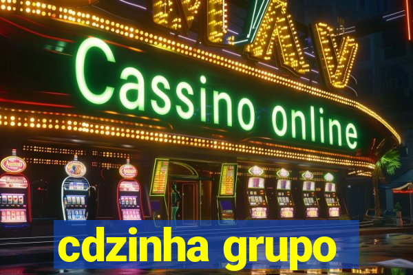 cdzinha grupo