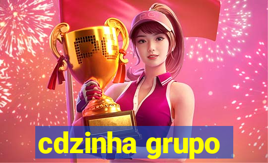 cdzinha grupo