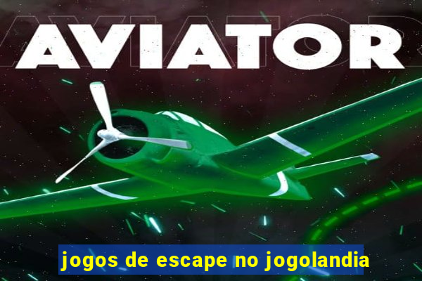 jogos de escape no jogolandia