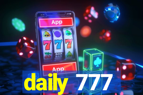 daily 777