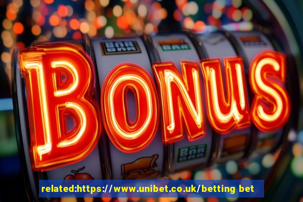 related:https://www.unibet.co.uk/betting bet