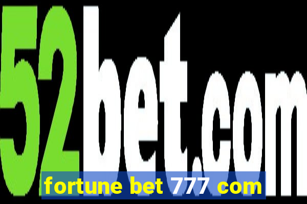 fortune bet 777 com