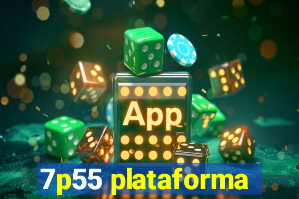 7p55 plataforma