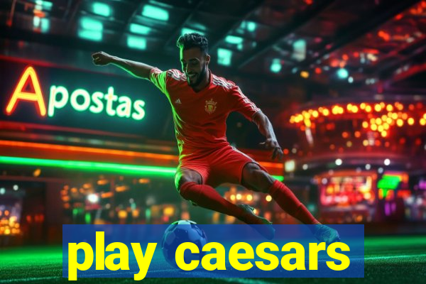 play caesars