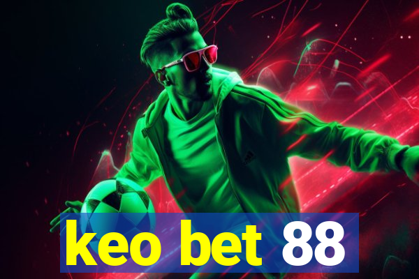 keo bet 88