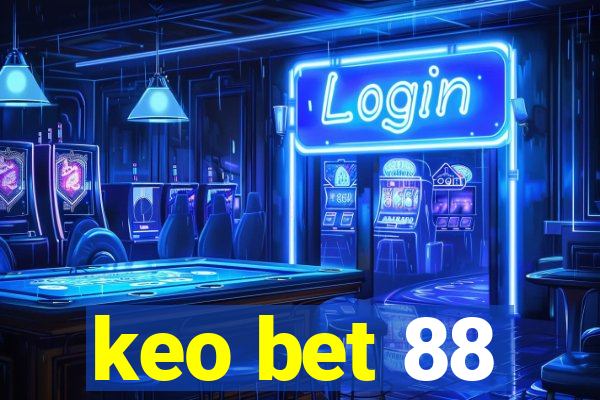 keo bet 88