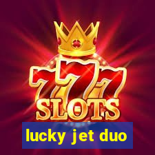 lucky jet duo